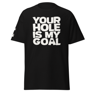 1-t-shirt-your-hole-is-my-goal-black-product-front.webp